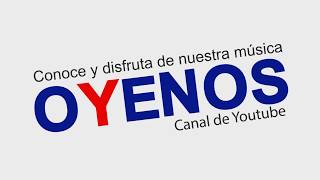 Bienvenidos  | Oyenos