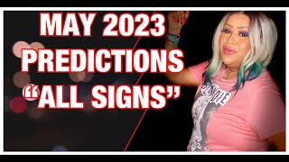 MAY 2023 PREDICTIONS "ALL SIGNS" MAJOR LIFE CHANGES