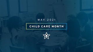 Child Care Month 2021