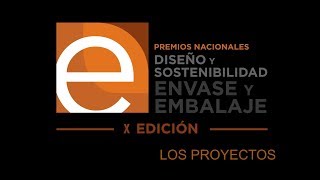 PROYECTOS X Premios Nacionales de Diseño y Sostenibilidad de Envase y Embalaje