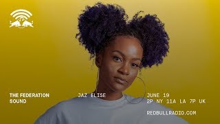 Jaz Elise with Max Glazer on Red Bull Radio 6/19/19 - The Federation Sound