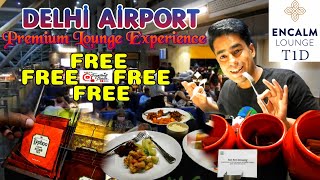 DELHI AIRPORT KA PREMIUM LOUNGE EXPERIENCE WOH BHI EK DUM MUFT|  ENCALM LOUNGE| GST FREE