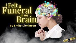 'I Felt a Funeral in my Brain' by Emily Dickinson (Podcast: Season 1, Episode 2)