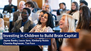 Investing in Children to Build Brain Capital