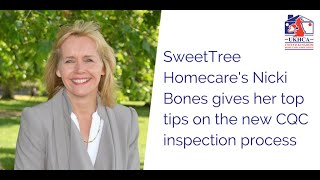 The new CQC inspection process for homecare providers - Top tips from Nicki Bones at SweetTree