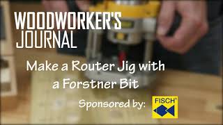 Make a Router Depth Jig with Forstner Bits