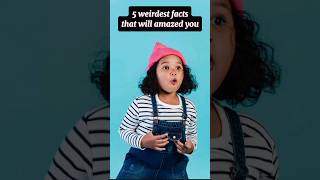 Top 5 weirdest facts😱 #shorts #youtubeshorts #facts