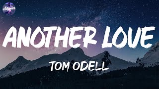 Tom Odell - Another Love (Lyrics)