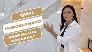 QUAL PORCELANATO USAR NA SUA BANCADA? | ARQUITETANDO OBRAS