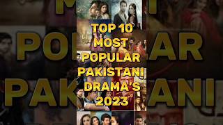 Top10 Most Popular Pakistani Drama’s||2024||#top10 #popular#viral#shorts