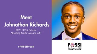 2023 FOSSI Scholar, Johnathan Richards Answers: "When did you first realize you were good at STEM?"