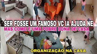 AJUDE ESSA DONA DE CASA MULHER//SER FOSSE UM FAMOSO VC IA AJUDA NE😰😭ORGANIZAÇÃO NA CASA