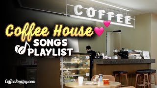 Coffee House Songs Playlist♫ Coffee Shop Music Playlist☕