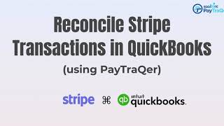 How To Reconcile Stripe Payments in QuickBooks using PayTraQer