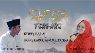 Album Terbaru!!! EL PES Arabian Music |•| ROBBI FAJ'AL - ROBBI LAHUL ASMAUL HUSNA