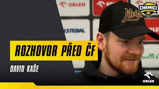 Rozhovor před ČF | David Kaše