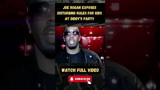 Joe Rogan REVEALS Disturbing Rules for Kids at Diddy’s Parties part 3