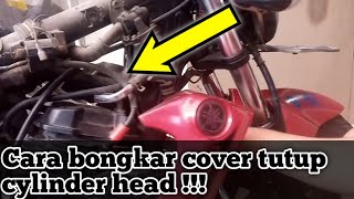 Cara bongkar cover tutup cover cylinder head