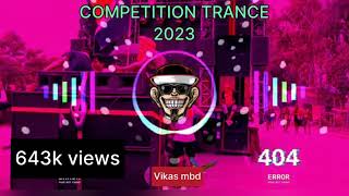 NEW COMPETITION TRANCE 2023 KI | COMPETITION TRANCE !