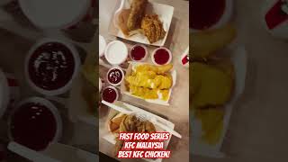 Fast Food Series: KFC MALAYSIA, The best KFC Chicken!!!