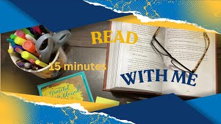 Read With Me for 15 Minutes. (Silent Reading)