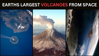 Earth's Biggest Volcanoes Seen from Space! Majestic Views of Nature's Giants from Orbit!