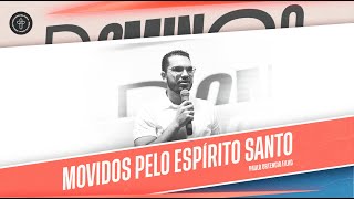 Movidos pelo Espírito Santo - Paulo Ortencio Netto // 16.06.2024