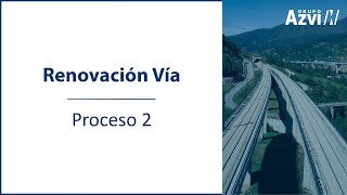 Azvi - Renovación de vía. Proceso 2