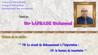 70- Le circuit de dédouanement à l’import  : la facture du transitaire