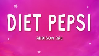 Addison Rae - Diet Pepsi (Lyrics)