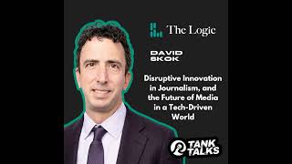 Disruptive Innovation in Journalism, and the Future of Media in a Tech-Driven World with David Sk...