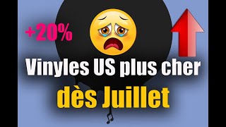 Vinyles US plus cher dès le 1er juillet