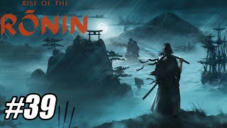 Rise of the Ronin - Part 39