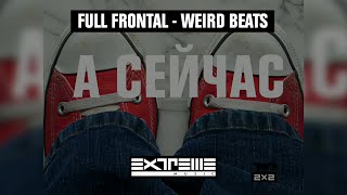 2х2 id next ''Friday Wear'' [Full Frontal - Weird beats] (2008-2009)