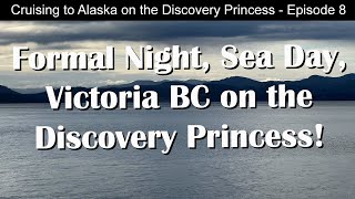 Discovery Princess Alaska Cruise | Victoria, BC | Seattle