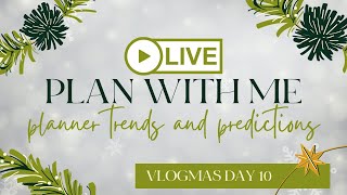 🔴 LIVE PLAN WITH ME - PLANNER TRENDS AND PREDICTIONS