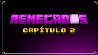 RENEGADOS - CAPÍTULO 2 - TEASER