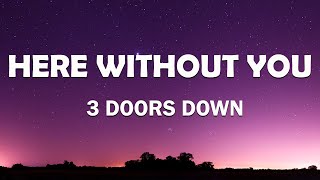 3 Doors Down - Here Without You (Mix Lyrics), Evanescence, Coldplay