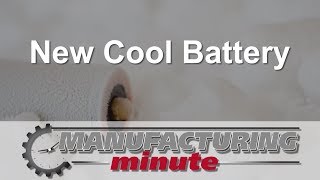 Manufacturing Minute: Batteries For Colder Temps