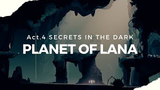 Planet of Lana - Act.4 Secrets in the Dark Full Gameplay Walkthrough Puzzle Solving