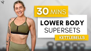 30 Min Lower Body Kettlebell Strength Supersets (No Repeats)