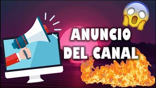 ANUNCIO IMPORTANTE DEL CANAL FEBRERO 2022!