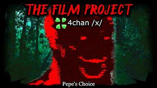 The Film Project | 4chan /x/ Greentext | Creepy Horror Stories