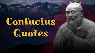 30 Deep Confucius Quotes That Will Inspire You | Veva Motivation