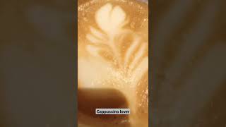 cappuccino lover #shorts #coffee #cappuccino #viral #viralvideo