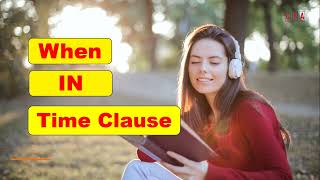 When in Time Clauses I Episode 9-6 I English Grammar