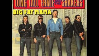 Long Tall Ernie and The Shakers - Big Fat Mama