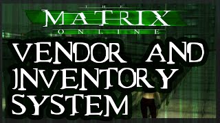 Exploring The Matrix Online Emulator - Checking out vendor system