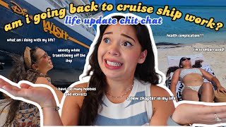 AM I QUITTING CRUISE SHIP WORK?🚢⁉️ life updates, health issues, starting a new chapter