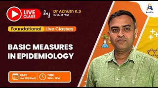 90 Days University Proff  in SPM live class on Basic Measures in epidemiology by Dr Achuth